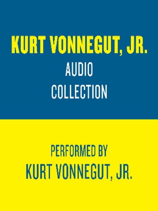 Cover image for The Kurt Vonnegut Jr. Audio Collection
